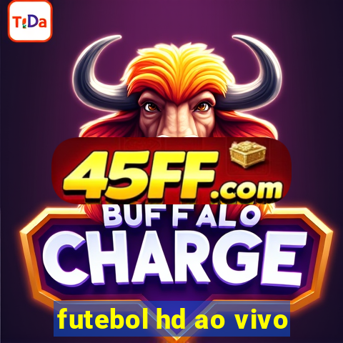 futebol hd ao vivo